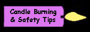Candle Burning & Safety Tips